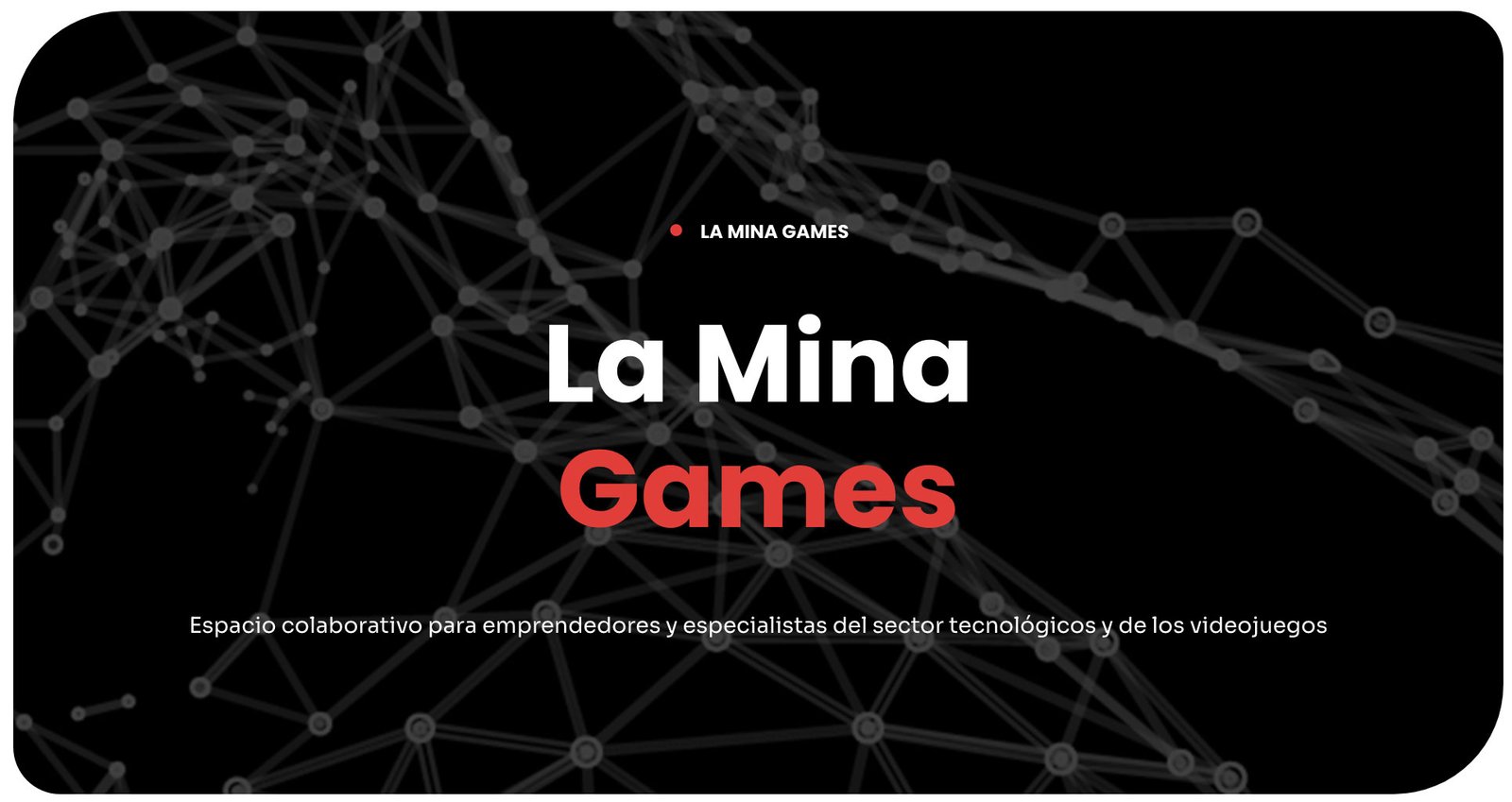 La Aceleradora de empresas La Mina abre una nueva convocatoria del Programa “La Mina Games”