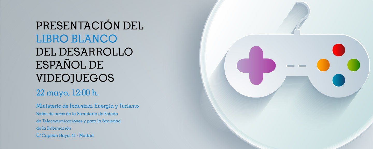 Presentación del Libro Blanco del Desarrollo Español de Videojuegos