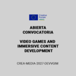 Abierta la convocatoria: Video Games and Immersive Content Development